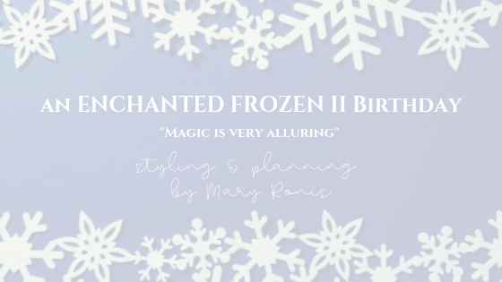 An Enchanted Frozen Party!